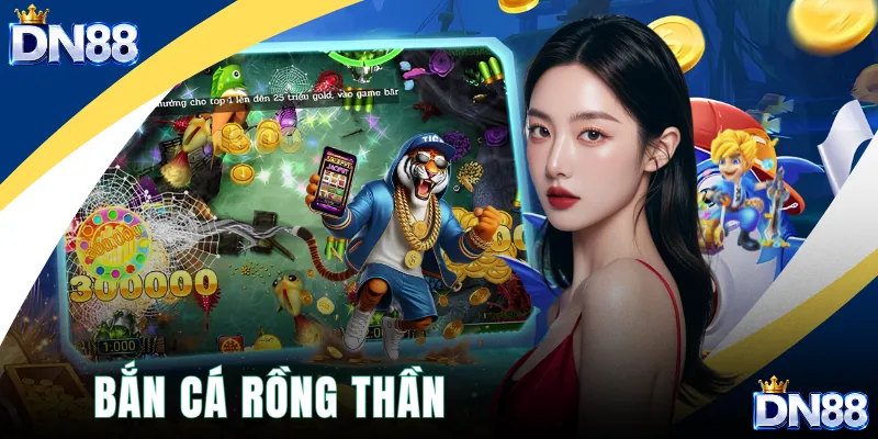 Bắn Cá Rồng Thần